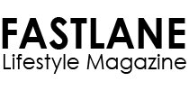 FASTLANE Lifestyle Magazine